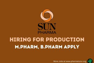 Walk In Drive for M.Pharm, B.Pharm in Production at Sun Pharma