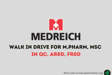 Walk In Drive for M.Pharm, MSc in QC, AR&D, FR&D at Medreich
