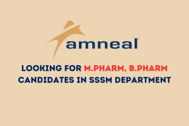 Amneal Pharma looking for M.Pharm, B.Pharm candidates in SSSM Department