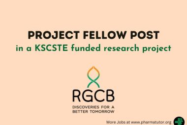 Applications are invited for Project Fellow in a KSCSTE funded research project at RGCB