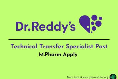 Dr. Reddy's Laboratories looking for Technical Transfer Specialist