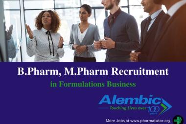 Job for B.Pharm, M.Pharm in Formulations Business at Alembic Pharma