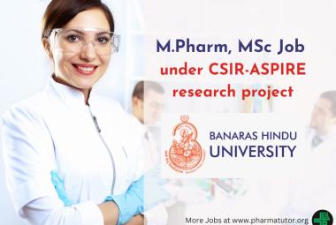 Job for M.Pharm, MSc under CSIR-ASPIRE research project at Banaras Hindu University