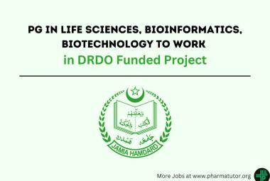 Job for PG in Life Sciences, Bioinformatics, Biotechnology to work in DRDO Funded Project at Jamia Millia Islamia