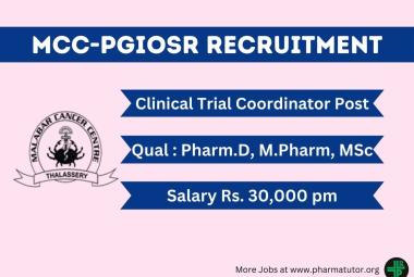 Opportunity for Pharm.D, M.Pharm, MSc as Clinical Trial Coordinator at MCC-PGIOSR