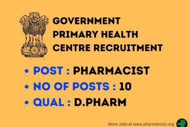 Recruitment for Pharmacists in Government Primary Health Centre