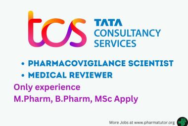 TCS is hiring Pharmacovigilance Scientist, Medical Reviewer