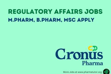 Vacancy for M.Pharm, B.Pharm, MSc in Regulatory Affairs at Cronus Pharma