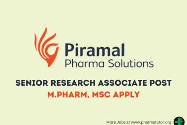 Walk In Drive for M.Pharm, MSc as Senior Research Associate at Piramal Pharma