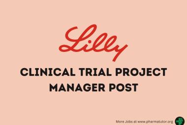 Work as Clinical Trial Project Manager at Lilly