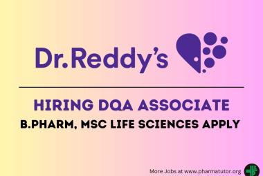 Work as DQA Associate at Dr. Reddy’s Laboratories Ltd