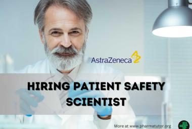 AstraZeneca Hiring Patient Safety Scientist