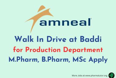 Amneal Walk-In Drive at Baddi for Production Department