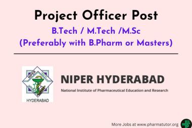 Applications are invited for post of Project Officer at NIPER Hyderabad