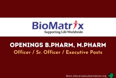 BioMatrix Healthcare Openings B.Pharm, M.Pharm