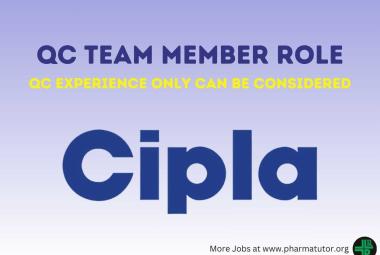 Cipla looking for QC Team Member
