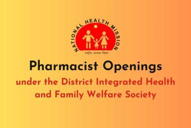 Job for Pharmacist under the District Integrated Health and Family Welfare Society