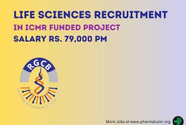 Life Sciences Recruitment in ICMR funded project at RGCB