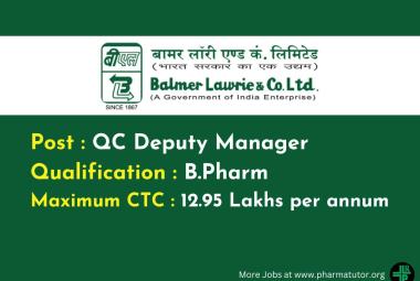 Opportunity for B.Pharm as QC Deputy Manager at Government of India Enterprise Balmer Lawrie