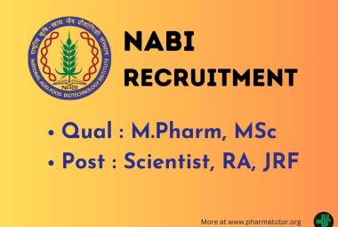 Recruitment for M.Pharm, MSc as Scientist, RA, JRF at NABI, autonomous Institute under the Department of Biotechnology, Government