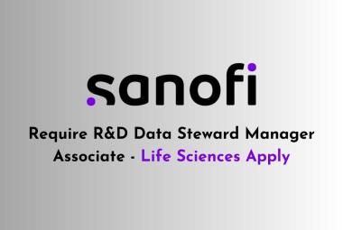 Sanofi require R&D Data Steward Manager Associate