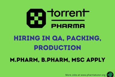 Torrent Pharma hiring in QA, Packing, Production