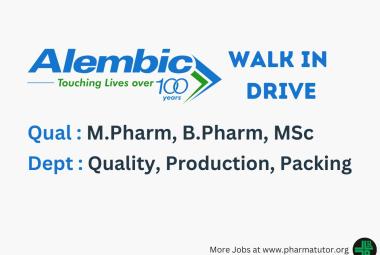 Walk In Drive for M.Pharm, B.Pharm, MSc in Quality, Production and Packing at Alembic Pharma