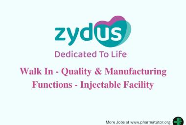 Walk in for Quality & Manufacturing Functions at Zydus Lifesciences Ltd