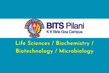 Advertisement for Life Sciences / Biochemistry / Biotechnology / Microbiology at BITS Goa Campus