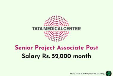 Applications are invited for Senior Project Associate at Tata Medical Center