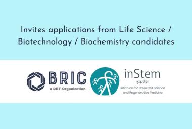 BRIC-inStem invites applications from Life Science / Biotechnology / Biochemistry candidates