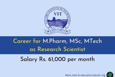 Career for M.Pharm, MSc, MTech as Research Scientist at Vellore Institute of Technology