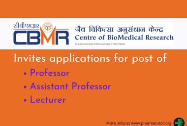 CBMR invites applications for post of Professor, Assistant Professor & Lecturer