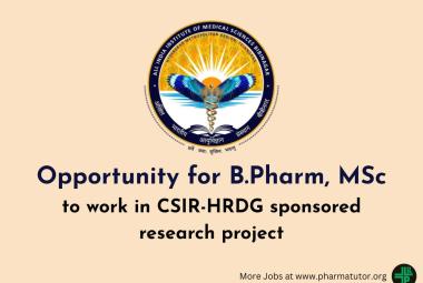 Opportunity for B.Pharm, MSc to work in CSIR-HRDG sponsored research project at AIIMS