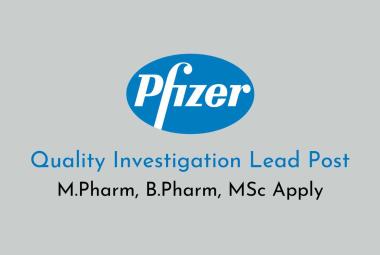 Pfizer looking for Quality Investigation lead