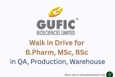 Walk in Drive for B.Pharm, MSc, BSc in QA, Production, Warehouse at Gufic Biosciences