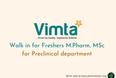 Walk in for Freshers M.Pharm, MSc at VIMTA