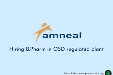 Amneal Pharma Hiring B.Pharm in OSD regulated plant