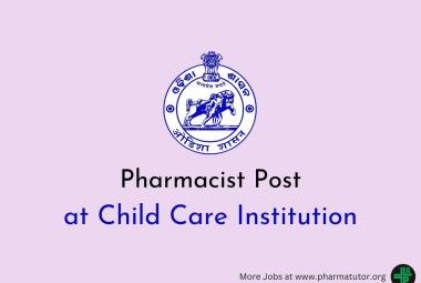 Applications are invited for Pharmacist at Child Care Institution