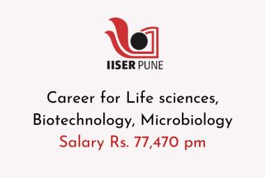 Career for Life sciences, Biotechnology, Microbiology at IISER
