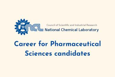 Career for Pharmaceutical Sciences candidates at NCL