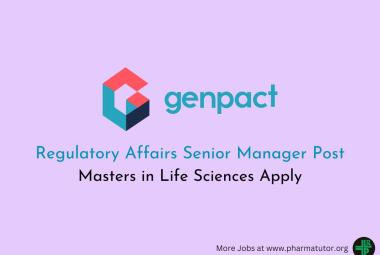 Genpact looking for Regulatory Affairs Senior Manager