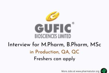 Gufic Biosciences Walk in Drive for M.Pharm, B.Pharm, MSc in Production, QA, QC - Freshers can apply