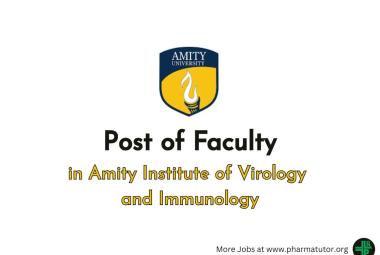 Invites applications for the post of faculty in Amity Institute of Virology and Immunology