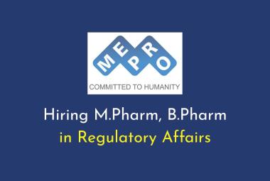 Mepro Pharmaceuticals Hiring M.Pharm, B.Pharm in Regulatory Affairs