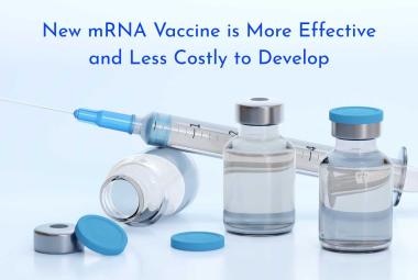 New mRNA Vaccine is More Effective and Less Costly to Develop