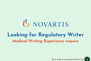 Novartis looking for Regulatory Writer