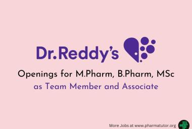 Openings for M.Pharm, B.Pharm, MSc as Team Member and Associate at Dr. Reddy’s Biologics