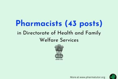 Openings for Pharmacists in Directorate of Health and Family Welfare Services