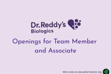 Openings for Team Member and Associate at Dr. Reddy’s Biologics